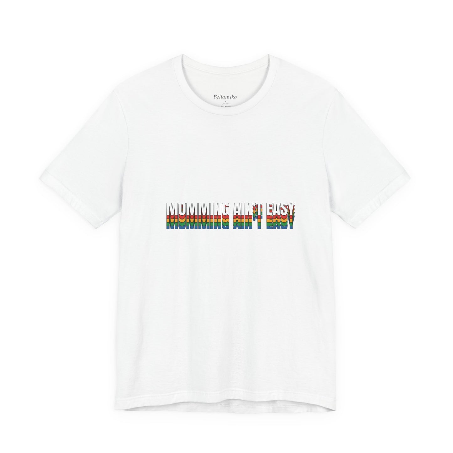 Mommin' Ain’t Easy T-Shirt — Funny Mom Life Tee (Retro Rainbow Text)
