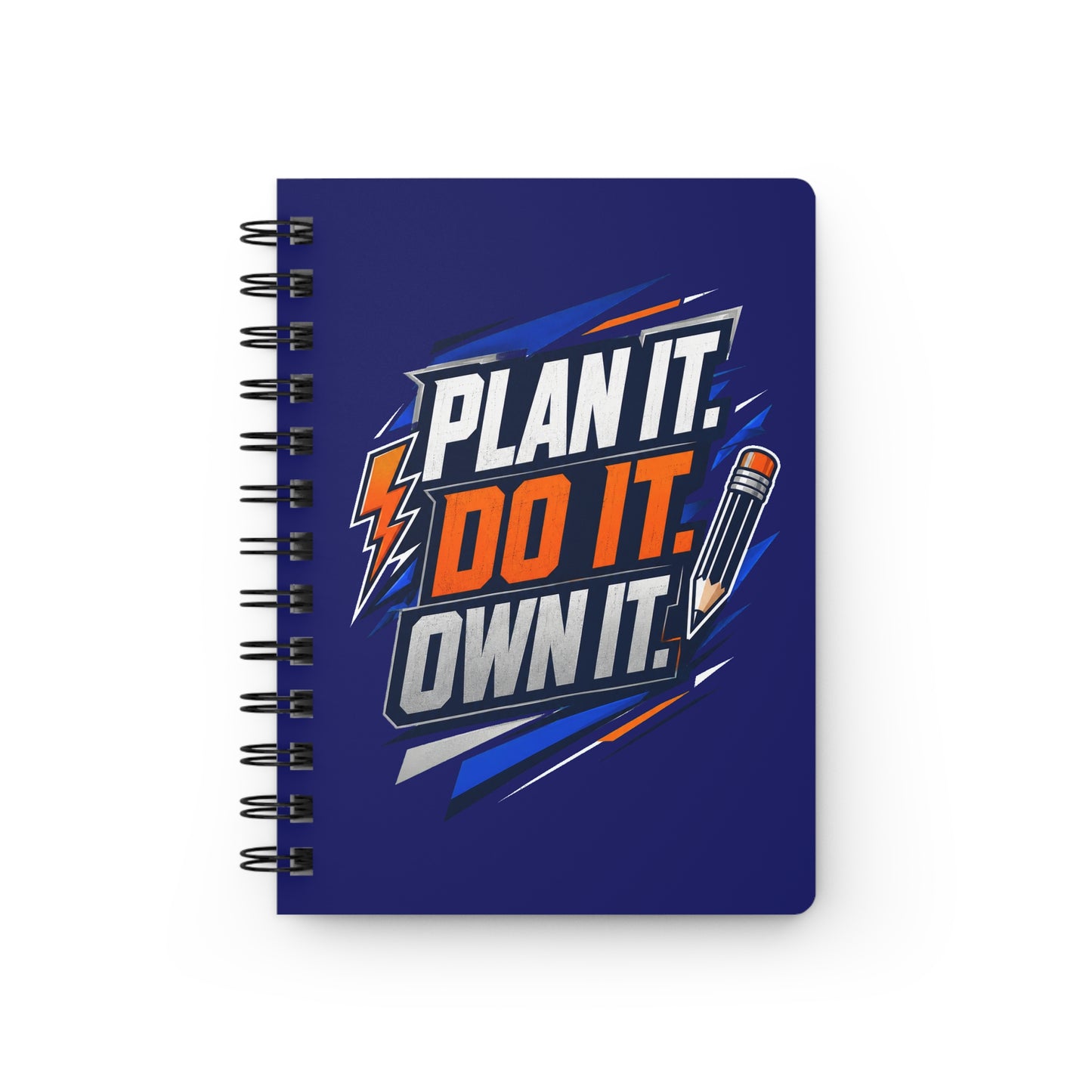 Plan It. Do It. Own It. Spiral Notebook – Motivational Productivity Journal
