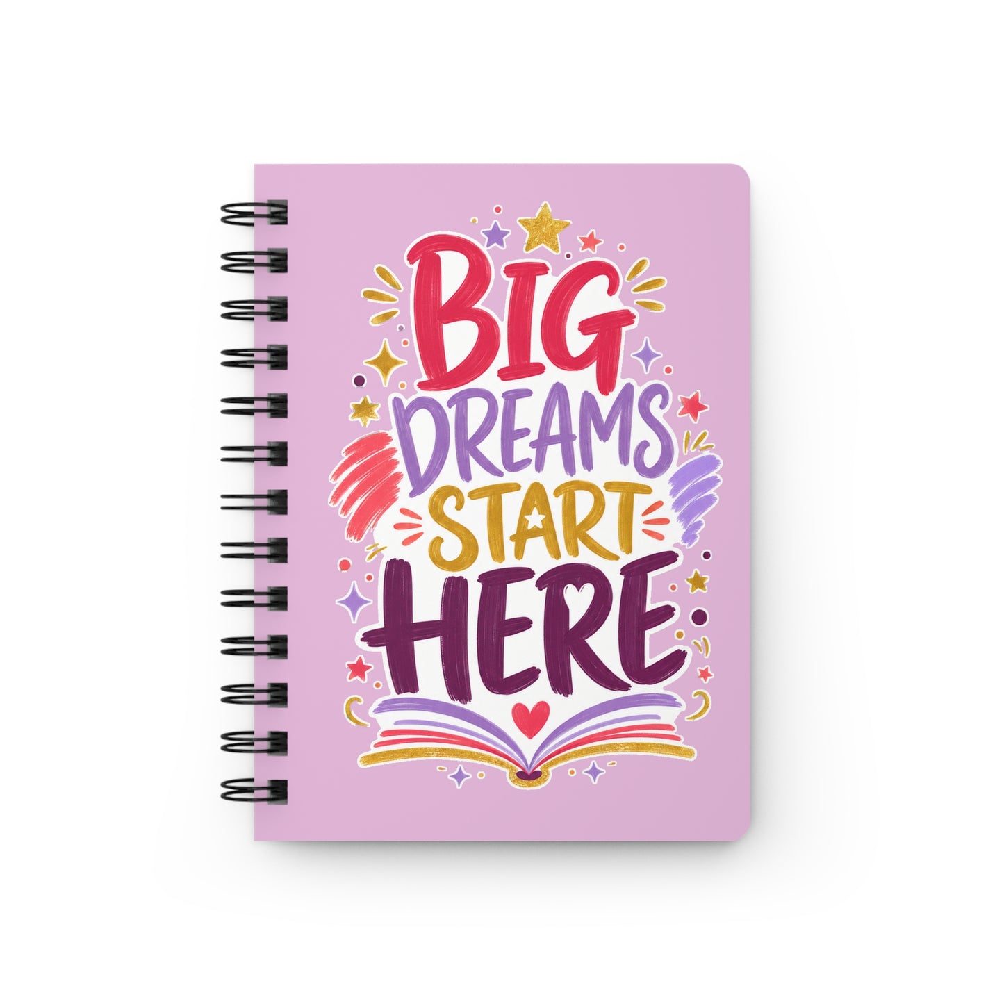 Big Dreams Start Here Spiral Notebook – Inspirational Girls’ School Journal