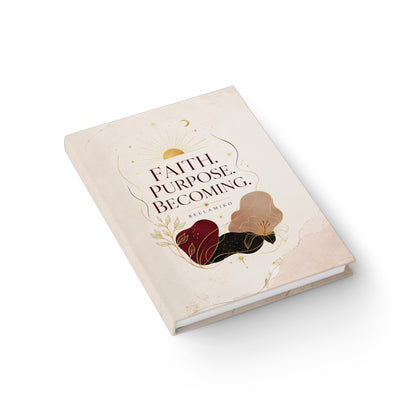 Faith, Purpose & Becoming Hardcover Journal – Christian Inspirational Notebook
