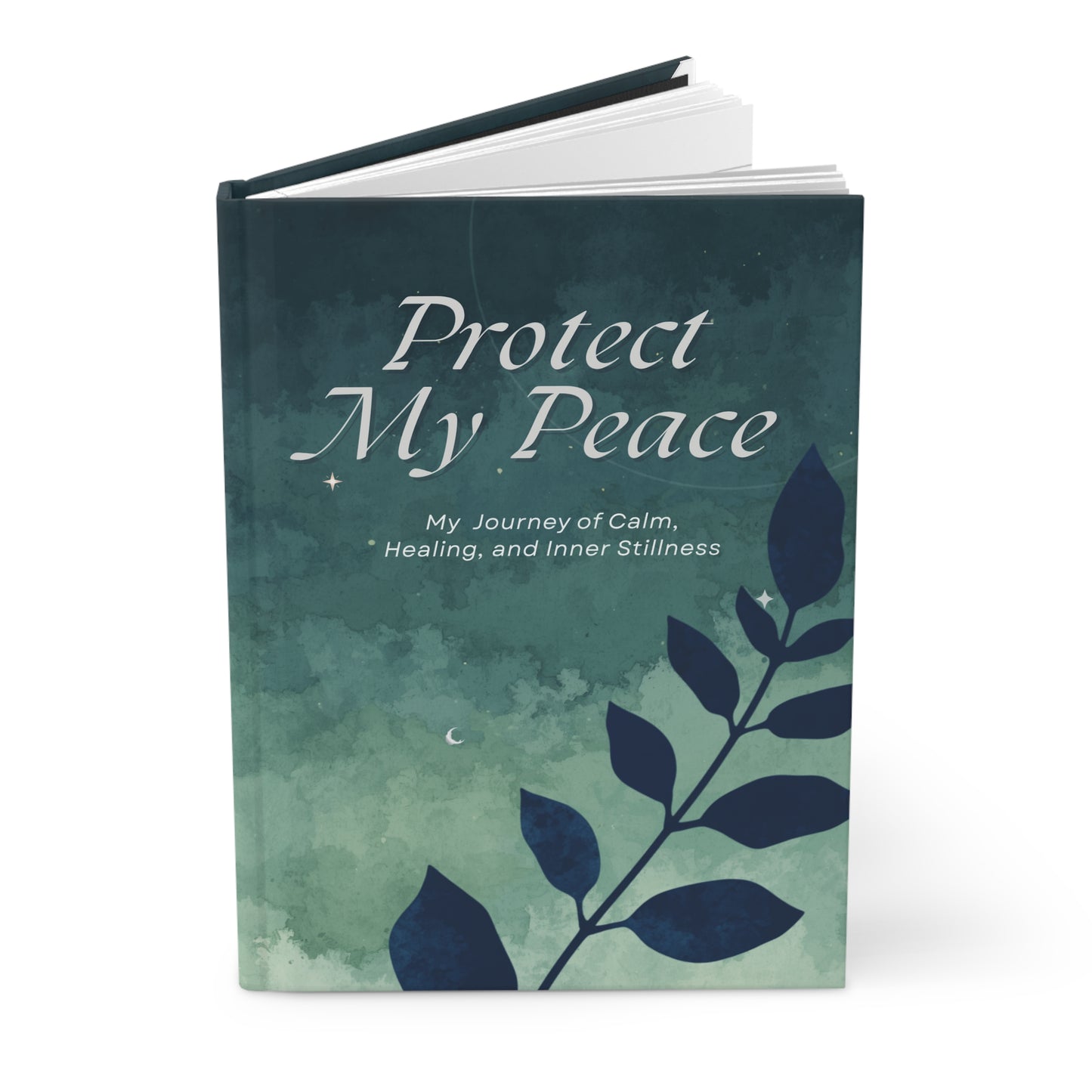Protect My Peace Hardcover Journal — Guided Calm & Inner Stillness Notebook