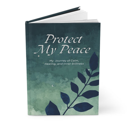 Protect My Peace Hardcover Journal — Guided Calm & Inner Stillness Notebook