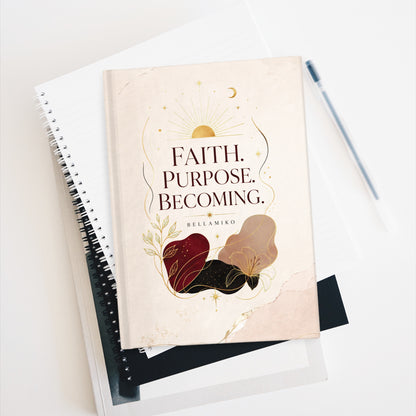 Faith, Purpose & Becoming Hardcover Journal – Christian Inspirational Notebook