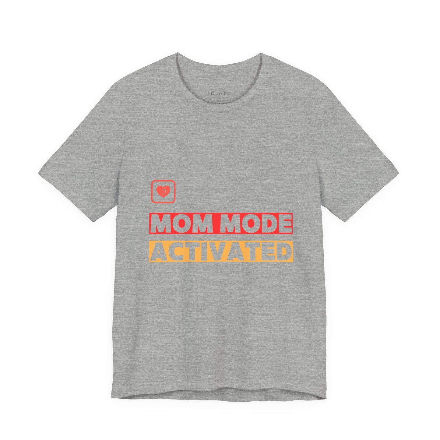 Mom Mode Activated T-Shirt — Funny Mother's Day Tee for New Moms & Parents