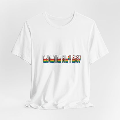 Mommin' Ain’t Easy T-Shirt — Funny Mom Life Tee (Retro Rainbow Text)