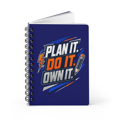 Plan It. Do It. Own It. Spiral Notebook – Motivational Productivity Journal