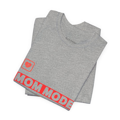 Mom Mode Activated T-Shirt — Funny Mother's Day Tee for New Moms & Parents