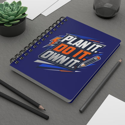 Plan It. Do It. Own It. Spiral Notebook – Motivational Productivity Journal
