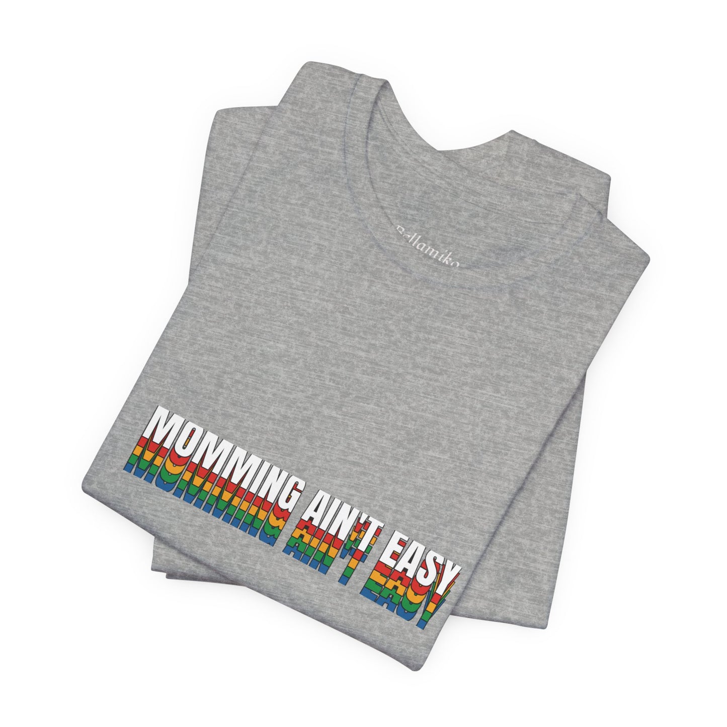 Mommin' Ain’t Easy T-Shirt — Funny Mom Life Tee (Retro Rainbow Text)
