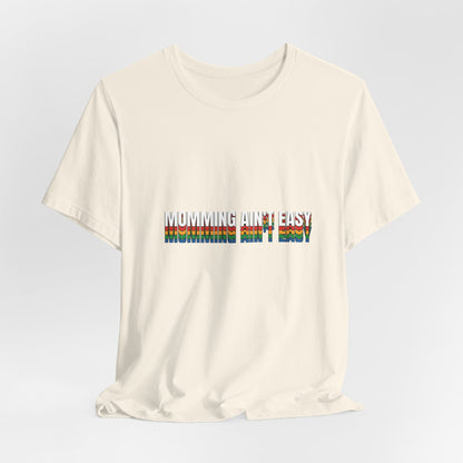 Mommin' Ain’t Easy T-Shirt — Funny Mom Life Tee (Retro Rainbow Text)