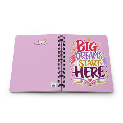 Big Dreams Start Here Spiral Notebook – Inspirational Girls’ School Journal